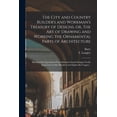 thumbnail image 1 of The City and Country Builder's and Workman's Treasury of Designs, or, The Art of Drawing and Working the Ornamental Part, (Paperback), 1 of 8