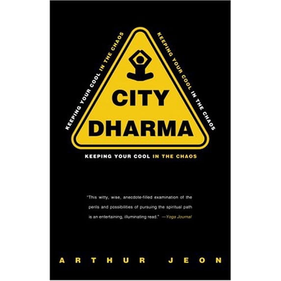 Pre-Owned City Dharma: Keeping Your Cool in the Chaos Paperback