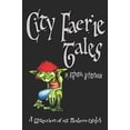 thumbnail image 1 of Pre-Owned City Faerie Tales: A Collection of Six Modern Fables Paperback, 1 of 1