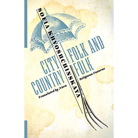 Pre-Owned City Folk and Country Folk (Paperback) 0231183038 9780231183031