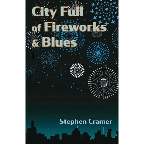 City Full of Fireworks and Blues (Paperback)