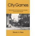 thumbnail image 1 of Pre-Owned City Games: The Evolution of American Urban Society and the Rise of Sports (Sport & Society): The Evolution of American Urban Society and the Rise of Sports (Sport & Society) Paperback, 1 of 1