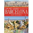 thumbnail image 1 of City Guides The Art Lover's Guide to Barcelona, (Paperback), 1 of 1