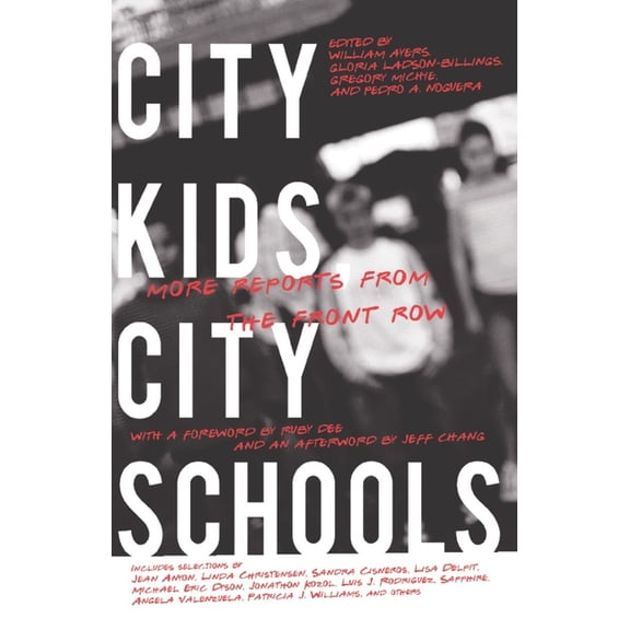 City Kids, City Schools: More Reports from the Front Row, (Paperback)