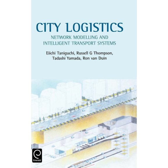 City Logistics: Network Modelling and Intelligent Transport Systems, (Hardcover)