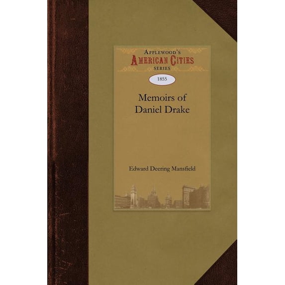 Memoirs of Daniel Drake, (Paperback)