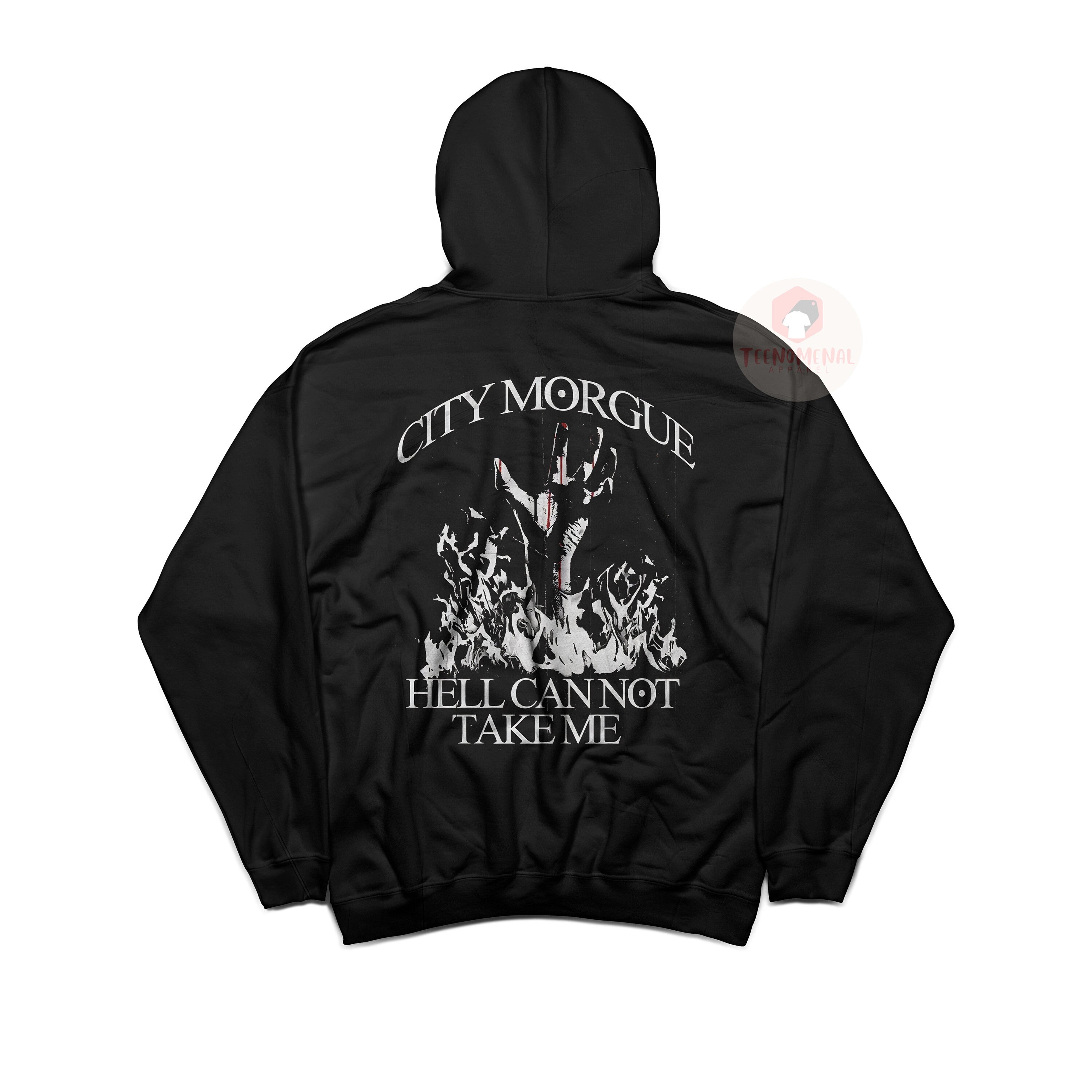 City Morgue Unisex T Shirt Hell Can Not Take Me Sweatshirt city-morgue-unisex-t-shirt-hell-can-not-take-me-sweatshirt