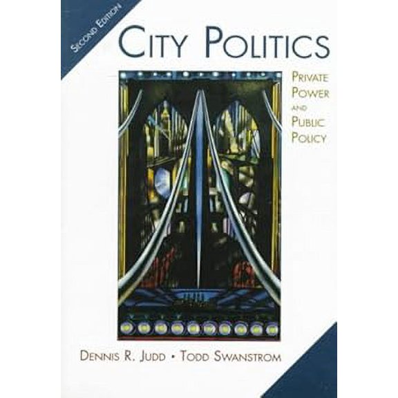 Pre-Owned City Politics- Private Power And Public Policy