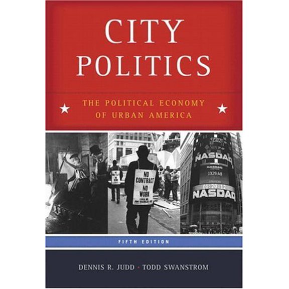 Pre-Owned City Politics: The Political Economy of Urban America (5th Edition) (Paperback) 0321328167 9780321328168