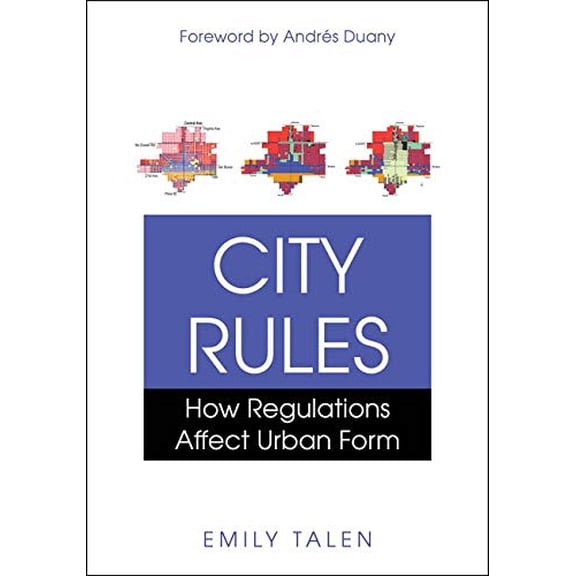 Pre-Owned City Rules: How Regulations Affect Urban Form (Hardcover) by Emily Talen
