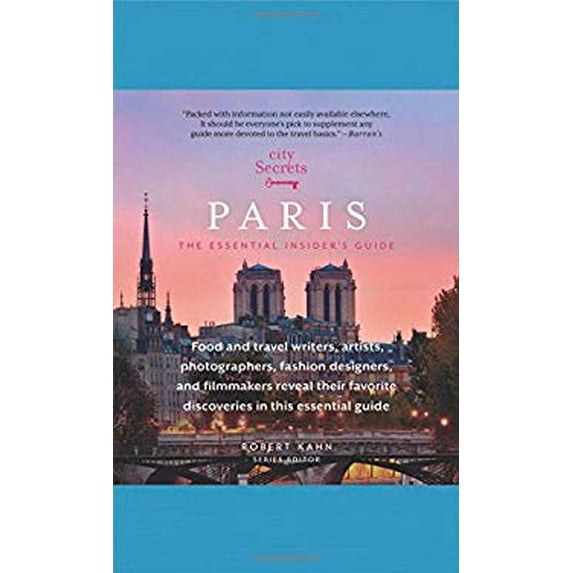 Pre-Owned City Secrets Paris : The Essential Insider's Guide 9780989861205 Used
