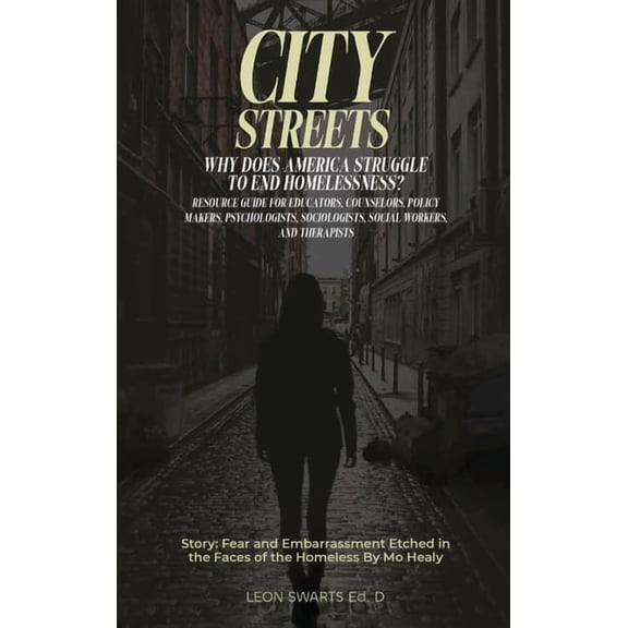 City Streets: Why Does America Struggle to End Homelessness?, (Hardcover)