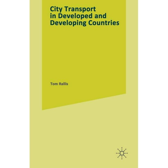 City Transport in Developed and Developing Countries, (Paperback)