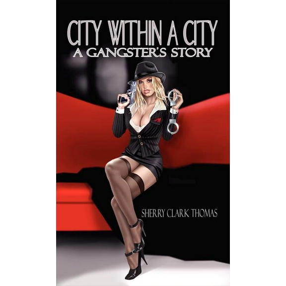City Within a City: A Gangster's Story, (Hardcover)