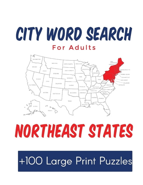 City Word Search for Adults Northeast States: Over 100 Large Print Puzzles of Cities in the the United States, (Paperback)