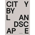 thumbnail image 1 of City by Landscape: The Landscape Architecture of Rainer Schmidt - Schröder, Thies, 1 of 1