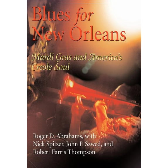 City in the Twenty-First Century Blues for New Orleans: Mardi Gras and America's Creole Soul, (Hardcover)