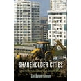 thumbnail image 1 of City in the Twenty-First Century Shareholder Cities: Land Transformations Along Urban Corridors in India, (Paperback), 1 of 1