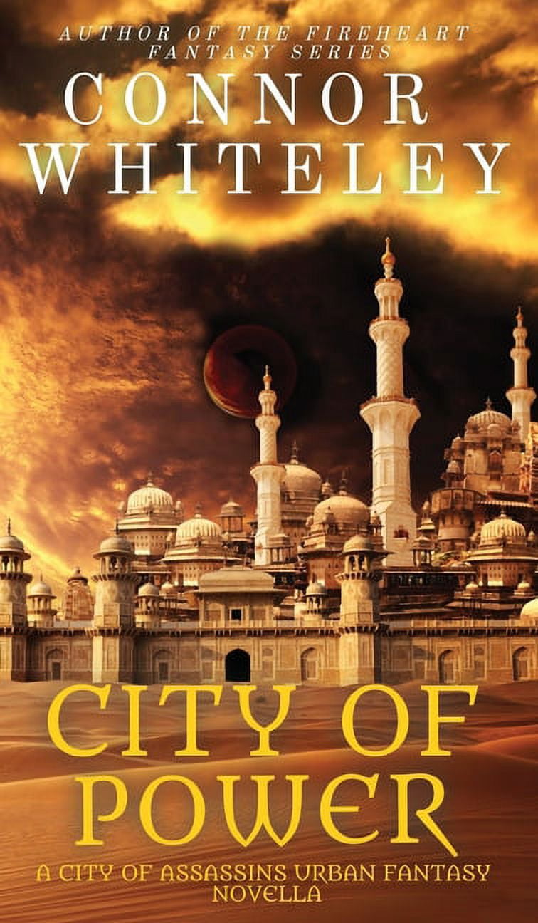 City of Assassins Fantasy Stories City of Power: A City of Assassins Urban Fantasy Novella, Book 4, (Hardcover)
