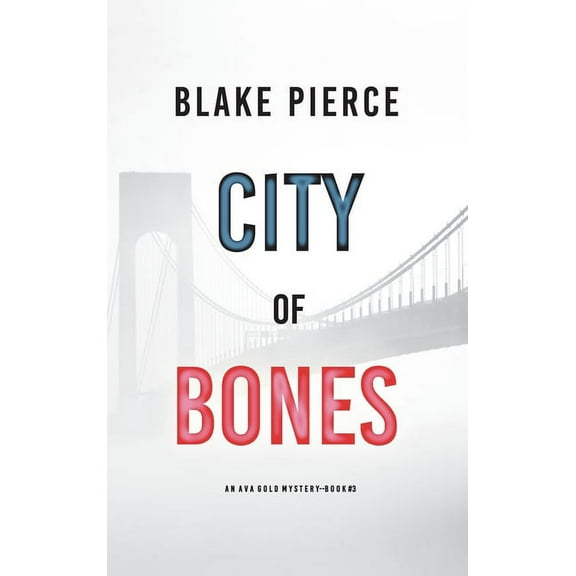 City of Bones: An Ava Gold Mystery (Book 3), (Hardcover)