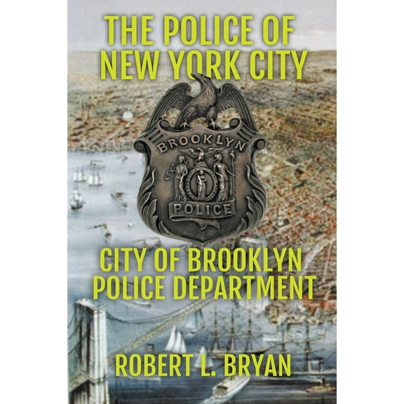 The Police of New York City City of Brooklyn Police Department, Book 1, (Paperback)