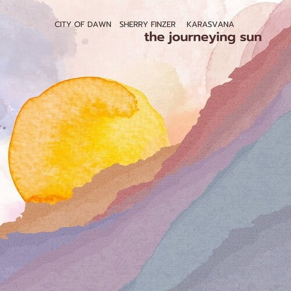 City of Dawn / Finzer,Sherry / Karasvanna - The Journeying Sun - Music & Performance - CD