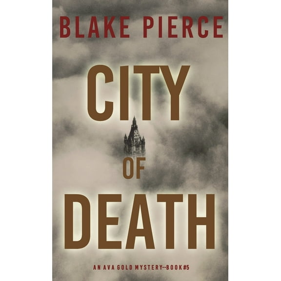 City of Death: An Ava Gold Mystery (Book 5), (Hardcover)
