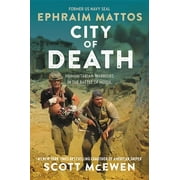 City of Death : Humanitarian Warriors in the Battle of Mosul (Hardcover)