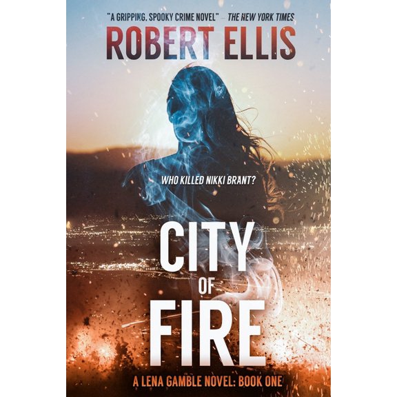 City of Fire (A Lena Gamble Novel Book 1), (Paperback)