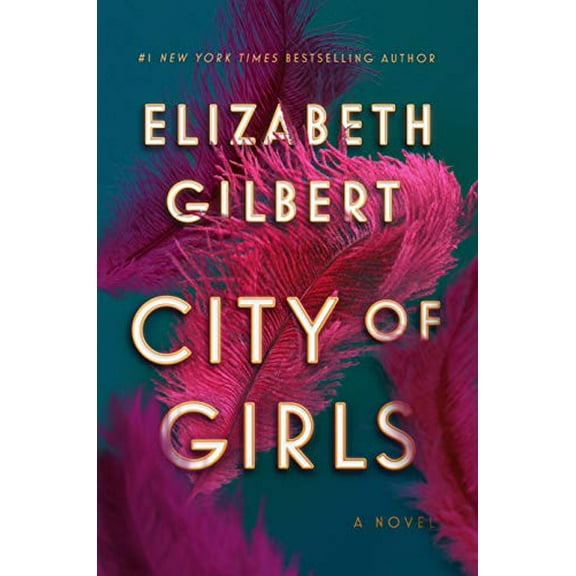 Pre-Owned City of Girls (Hardcover) 1594634734 9781594634734