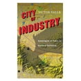 thumbnail image 1 of City of Industry: Genealogies of Power in Southern California, (Paperback), 1 of 2