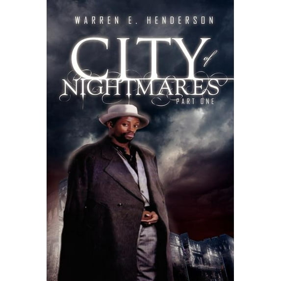 City of Nightmares Part One (Paperback) by Warren E Henderson