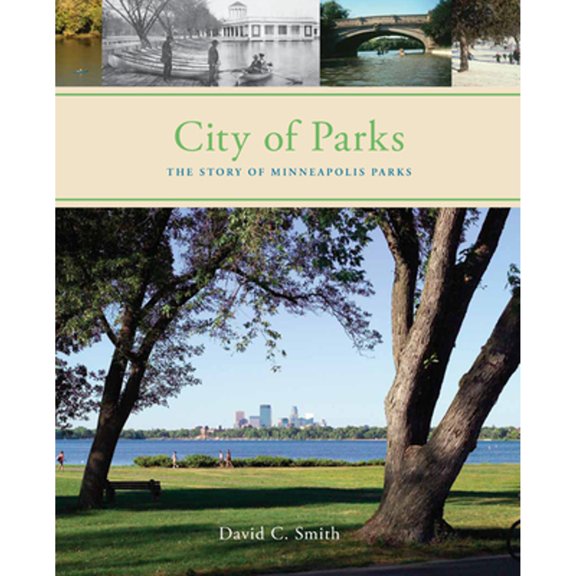Pre-Owned City of Parks: The Story of Minneapolis Parks, 9780615195353, 0615195350, Hardcover, First Edition edition