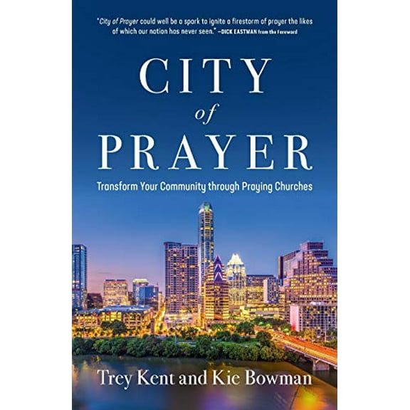 Pre-Owned City of Prayer: Transform Your Community Through Praying Churches (Paperback) 1935012886 9781935012887