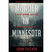 City of Prior Lake Murder in Minnesota A Tale of Suspense, Deceit and Grisly Death in Prior Lake, Book 1, Paperback