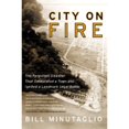 thumbnail image 1 of Pre-Owned City on Fire: The Forgotten Disaster That Devastated a Town and Ignited a Landmark Legal Battle (Hardcover) 0060185414 9780060185411, 1 of 1