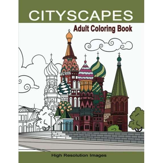 Cityscapes Adult Coloring Book: Detailed Coloring Pages Line Drawings of Famous Global Iconic Buildings & Landscapes High Resolutions Images with Landscape Layout for Easy Coloring Large Size Designs