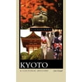 thumbnail image 1 of Cityscapes (Hardcover) Kyoto: A Cultural History, (Hardcover), 1 of 1