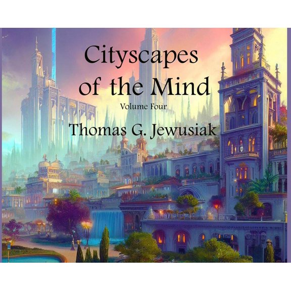 Cityscapes of the Mind Vol 4 (Hardcover)