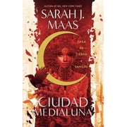 Ciudad Medialuna Casa de Tierra Y Sangre / House of Earth and Blood Paperback