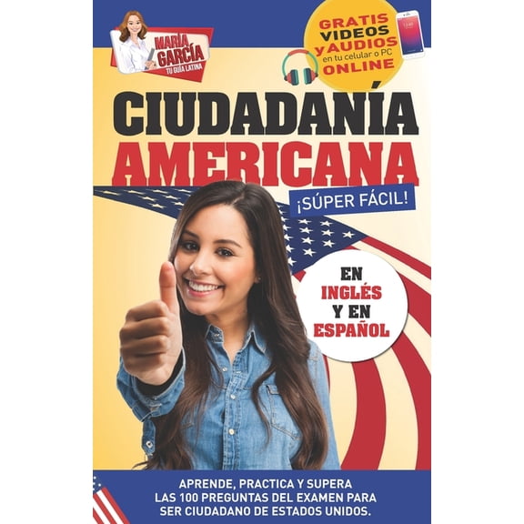 Ciudadan?a Americana S?per F?cil: Spanish and English, plus Online Videos.