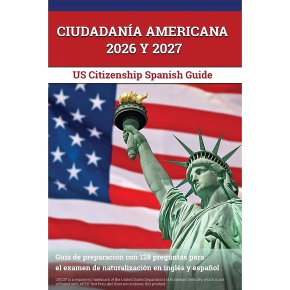 Ciudadana Americana 2026 y 2027: Gua de preparacin con 128 preguntas para el examen de naturalizacin en ingls y esp, (Paperback)
