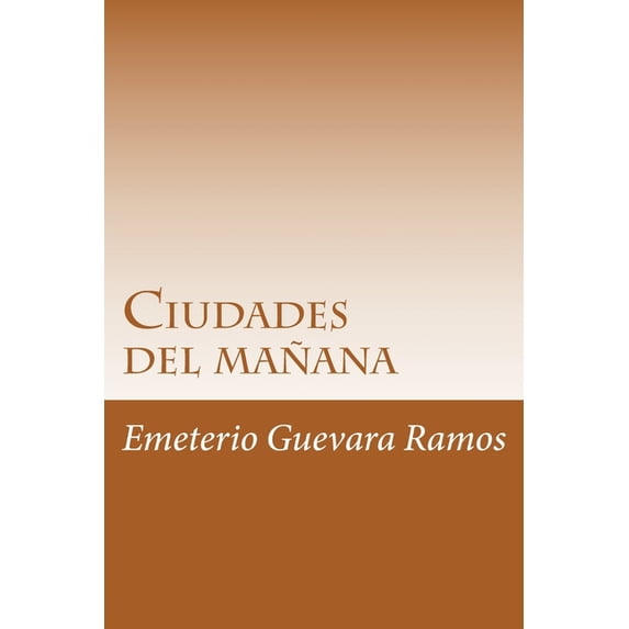 Ciudades del mañana: Sustentabilidad en el futuro (Paperback)