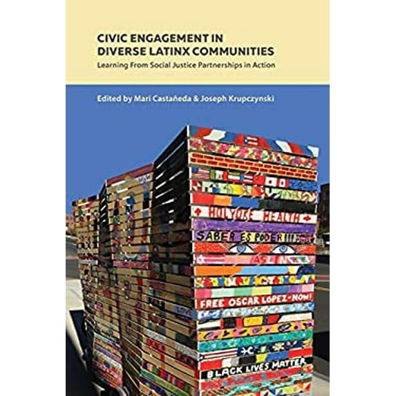 Pre-Owned Civic Engagement in Diverse Latinx Communities: Learning From Social Justice Partnerships in Action (Paperback) 1433147262 9781433147265