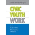 thumbnail image 1 of Civic Youth Work: Co-Creating Democratic Youth Spaces, (Paperback), 1 of 1