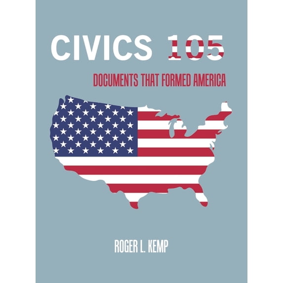 Civics 105: Documents that Formed America