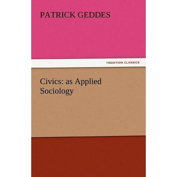 Civics: As Applied Sociology (Paperback)