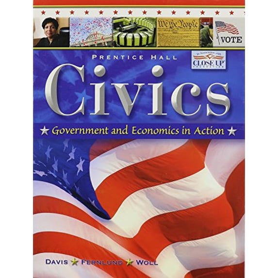 Pre-Owned Civics: Government and Economics in Action Student Edition 2009 (Hardcover) 013365172X 9780133651720