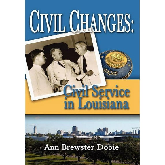 Civil Changes: Civil Service in Louisiana, (Hardcover)