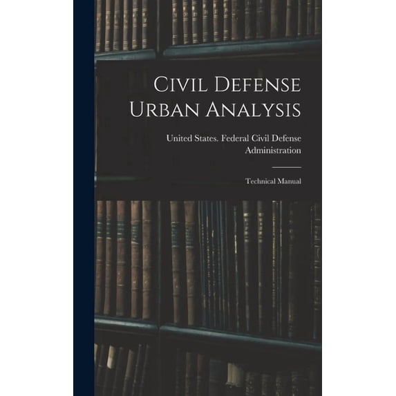 Civil Defense Urban Analysis; Technical Manual (Hardcover)